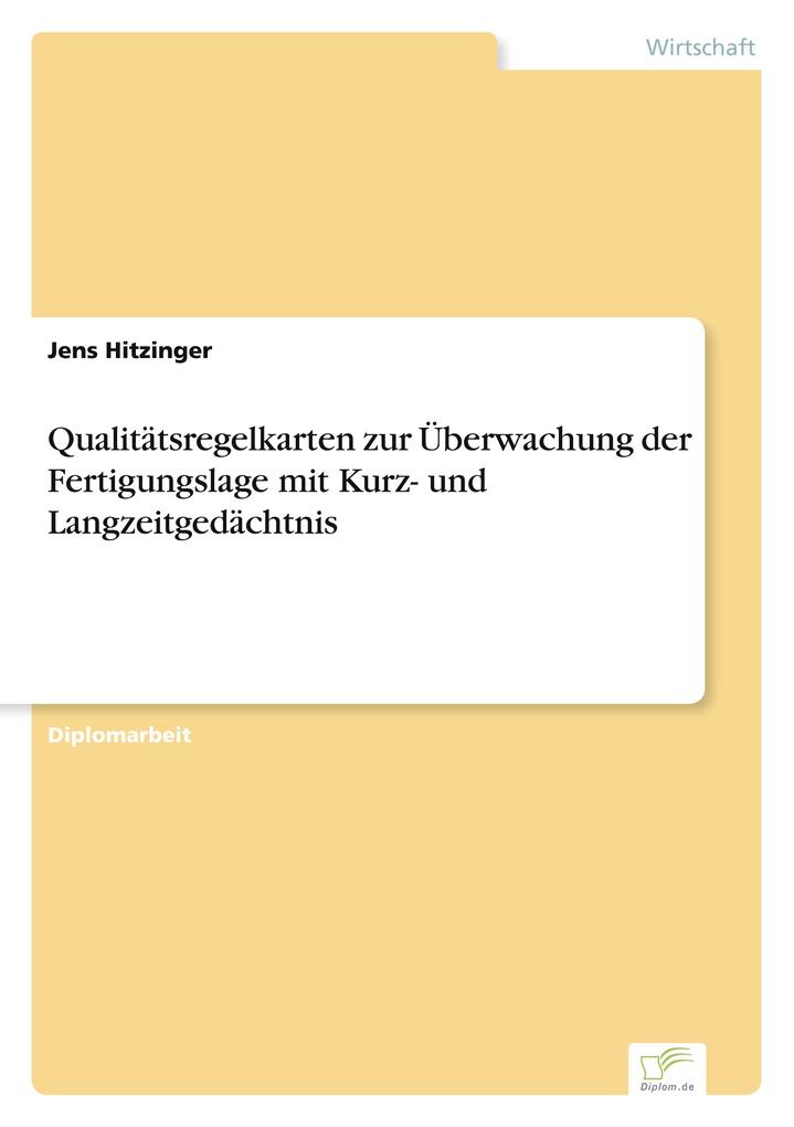 Qualitätsregelkarten zur Überwachung der Fertigungslage mit Kurz- und Langzeitgedächtnis