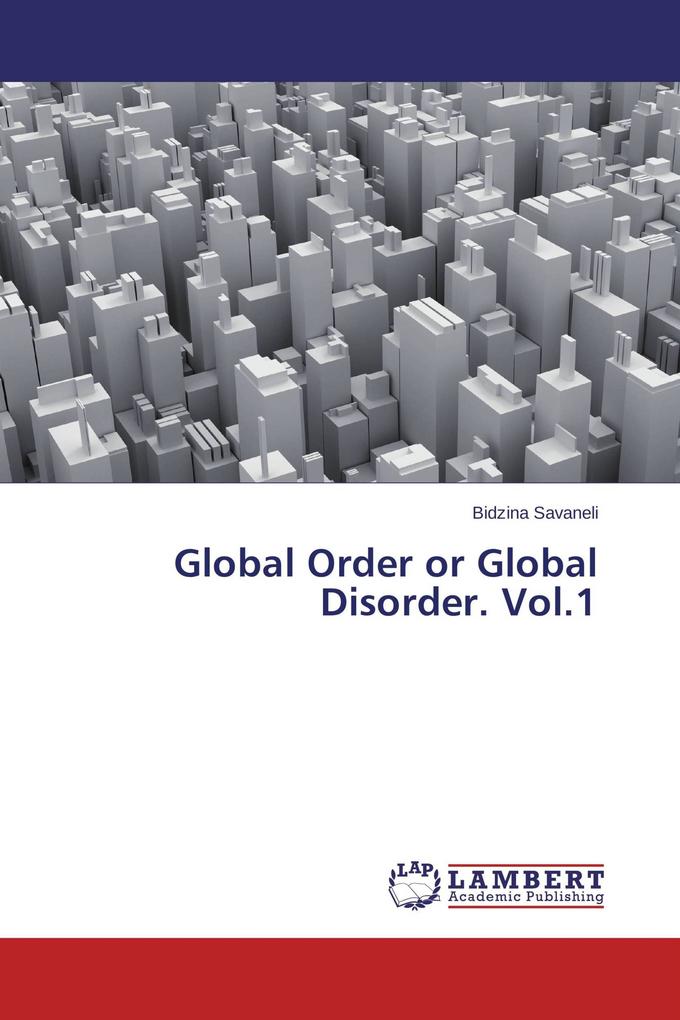 Global Order or Global Disorder. Vol.1