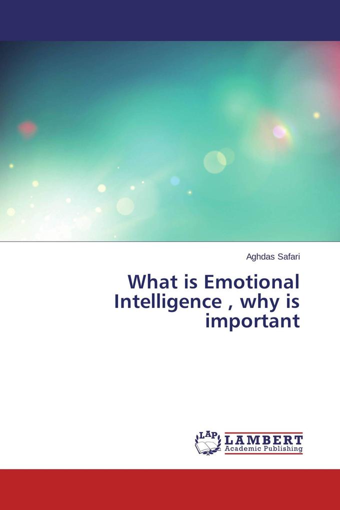 What is Emotional Intelligence why is important