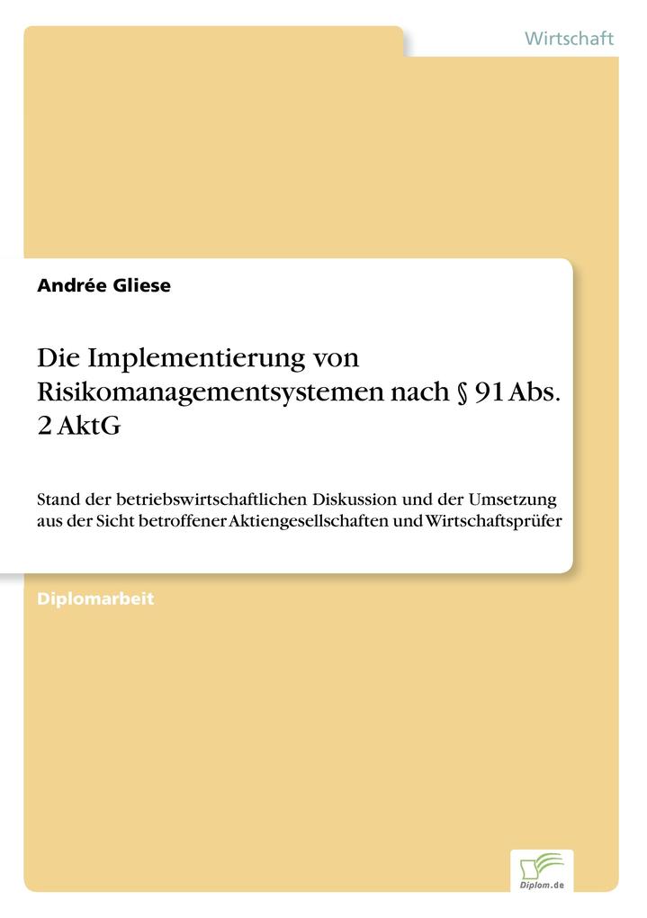 Die Implementierung von Risikomanagementsystemen nach § 91 Abs. 2 AktG