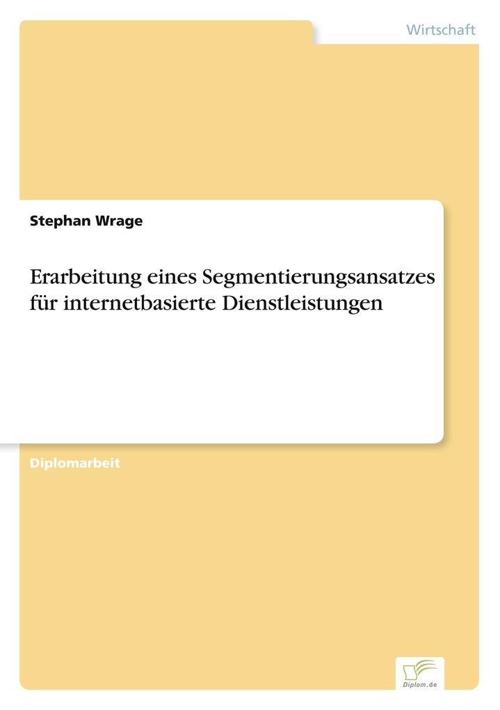 Erarbeitung eines Segmentierungsansatzes für internetbasierte Dienstleistungen