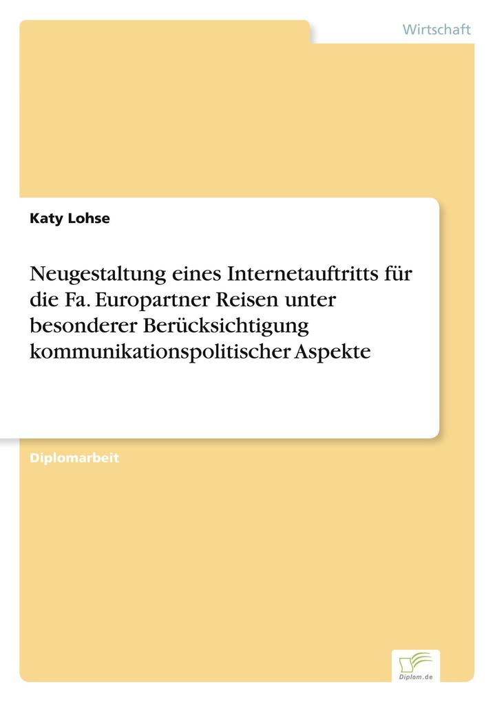 Neugestaltung eines Internetauftritts für die Fa. Europartner Reisen unter besonderer Berücksichtigung kommunikationspolitischer Aspekte