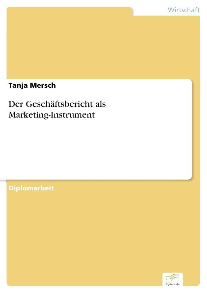 Der Geschäftsbericht als Marketing-Instrument