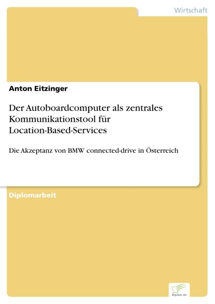 Der Autoboardcomputer als zentrales Kommunikationstool für Location-Based-Services