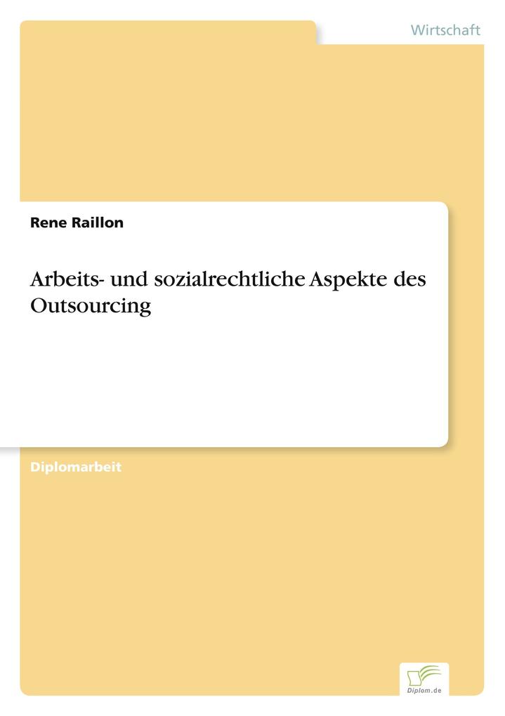 Arbeits- und sozialrechtliche Aspekte des Outsourcing