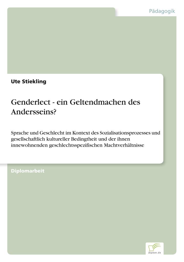 Genderlect - ein Geltendmachen des Andersseins?