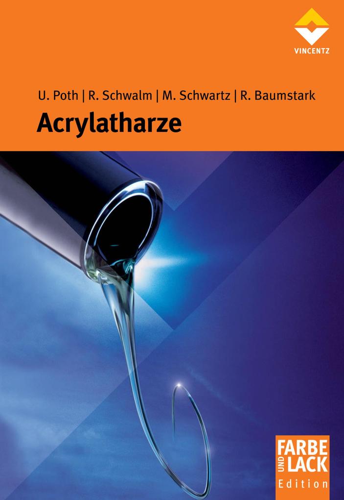 Acrylatharze - Ulrich Poth/ Roland Baumstark/ Reinhold Schwalm/ Manfred Schwartz