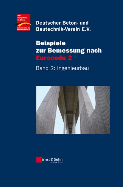 Beispiele zur Bemessung nach Eurocode 2.Bd.2