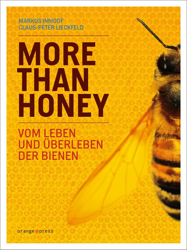 More Than Honey - Claus-Peter Lieckfeld/ Markus Imhoof