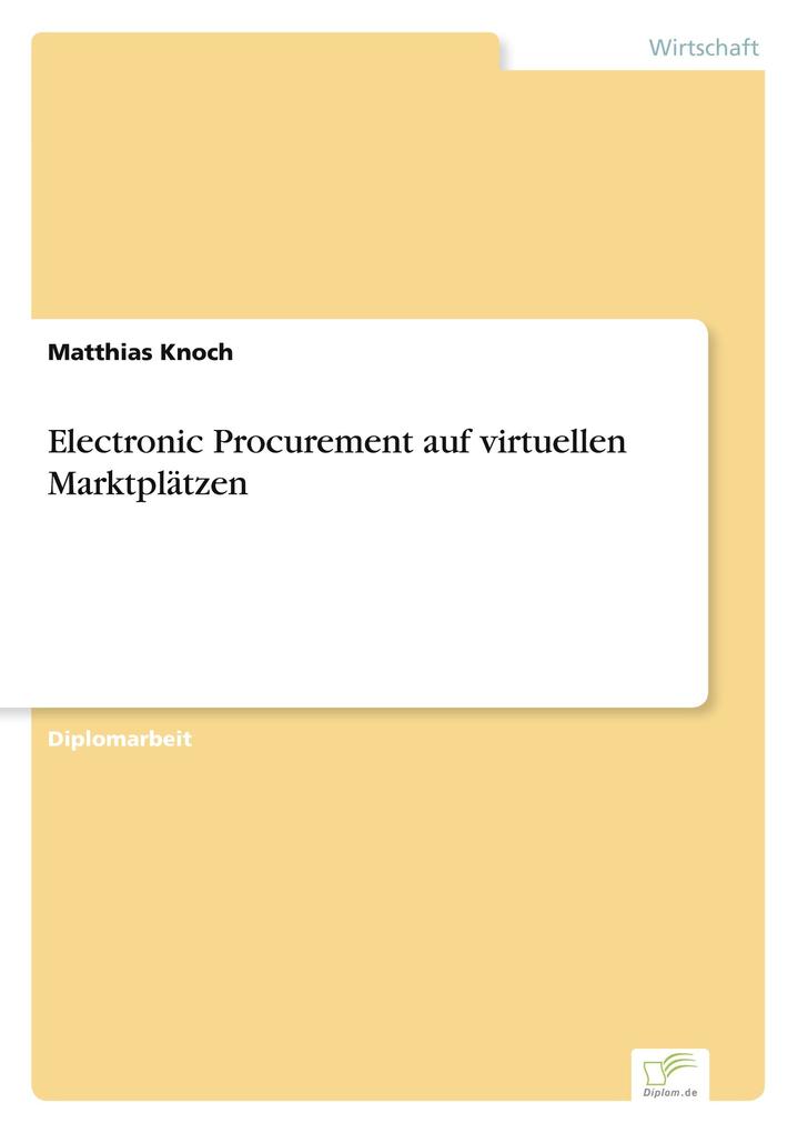 Electronic Procurement auf virtuellen Marktplätzen