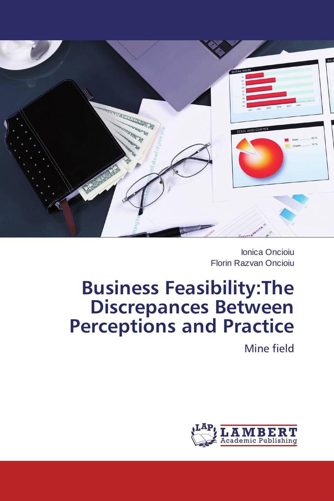 Business Feasibility:The Discrepances Between Perceptions and Practice