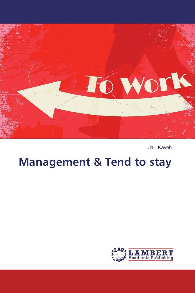 Management & Tend to stay