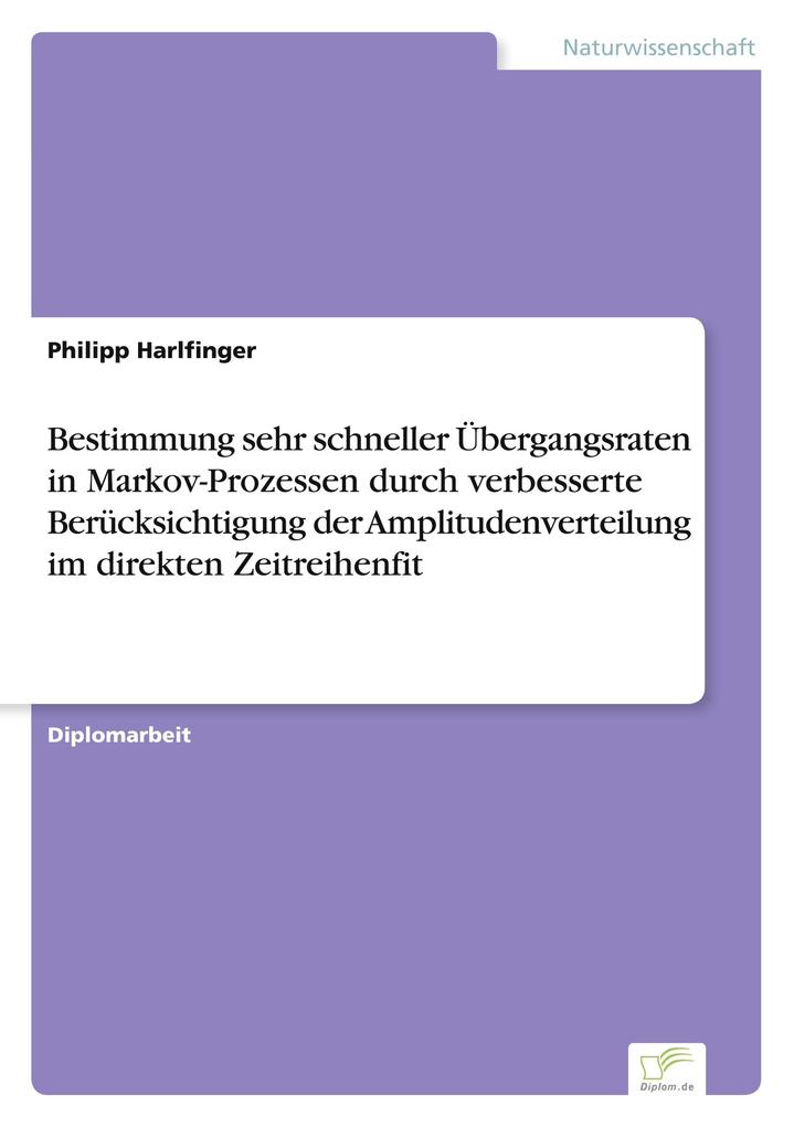 Bestimmung sehr schneller Übergangsraten in Markov-Prozessen durch verbesserte Berücksichtigung der Amplitudenverteilung im direkten Zeitreihenfit