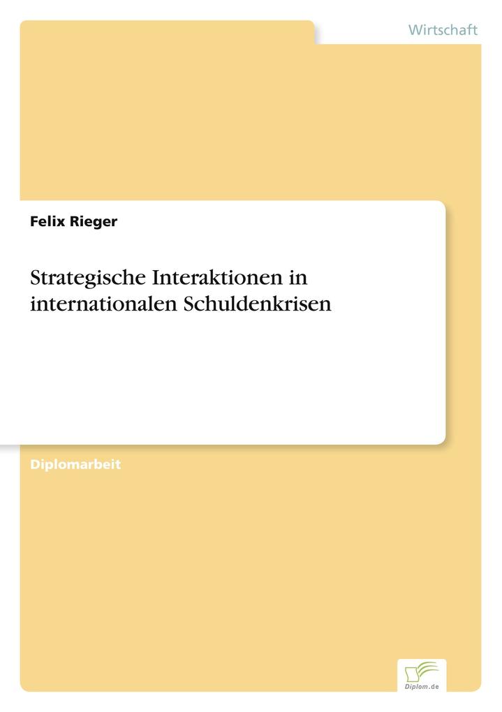 Strategische Interaktionen in internationalen Schuldenkrisen