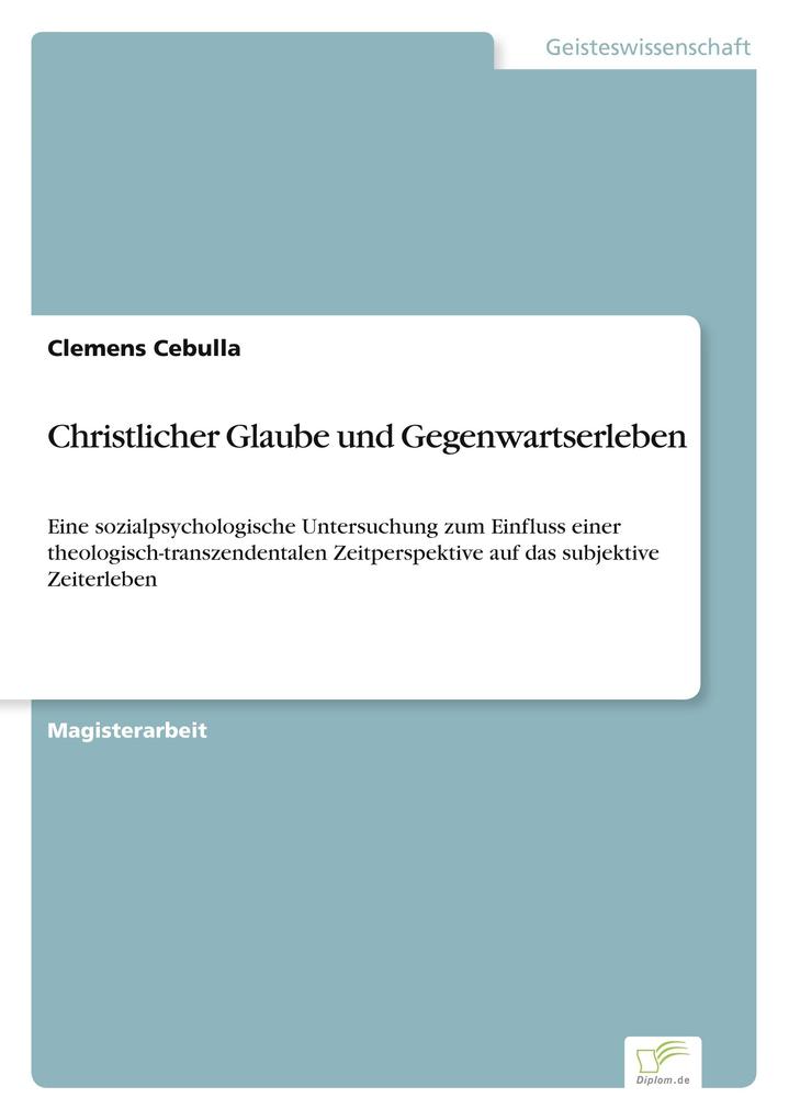 Christlicher Glaube und Gegenwartserleben