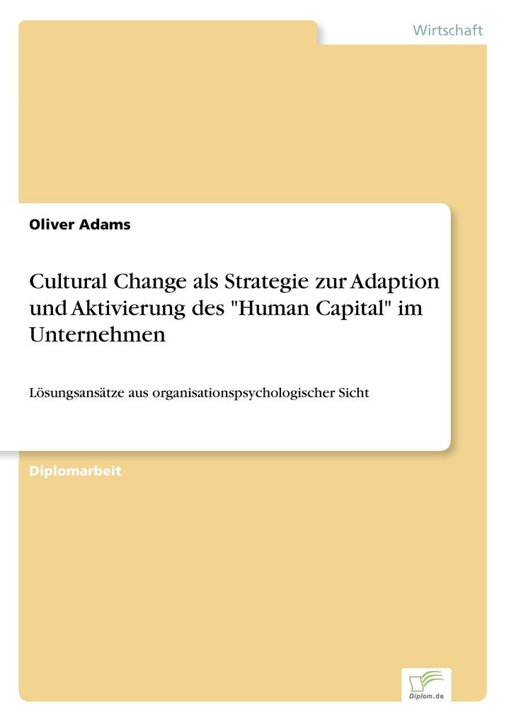 Cultural Change als Strategie zur Adaption und Aktivierung des 'Human Capital' im Unternehmen