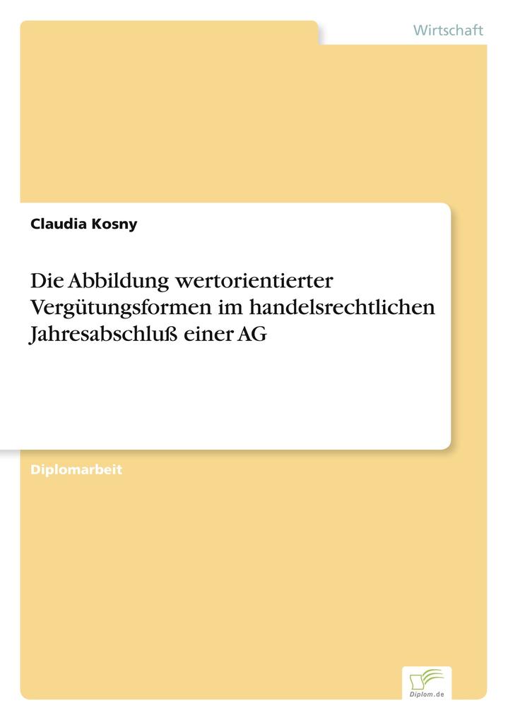 Die Abbildung wertorientierter Vergütungsformen im handelsrechtlichen Jahresabschluß einer AG