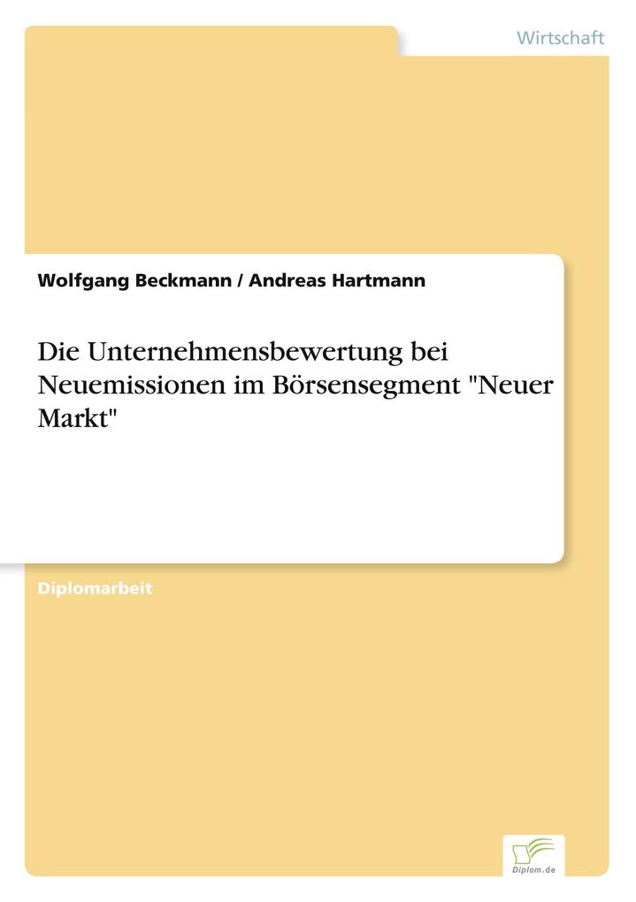 Die Unternehmensbewertung bei Neuemissionen im Börsensegment 'Neuer Markt'