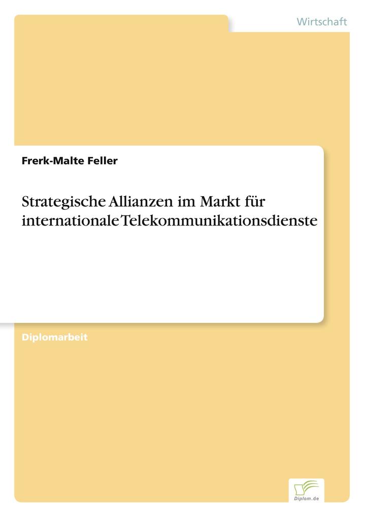 Strategische Allianzen im Markt für internationale Telekommunikationsdienste