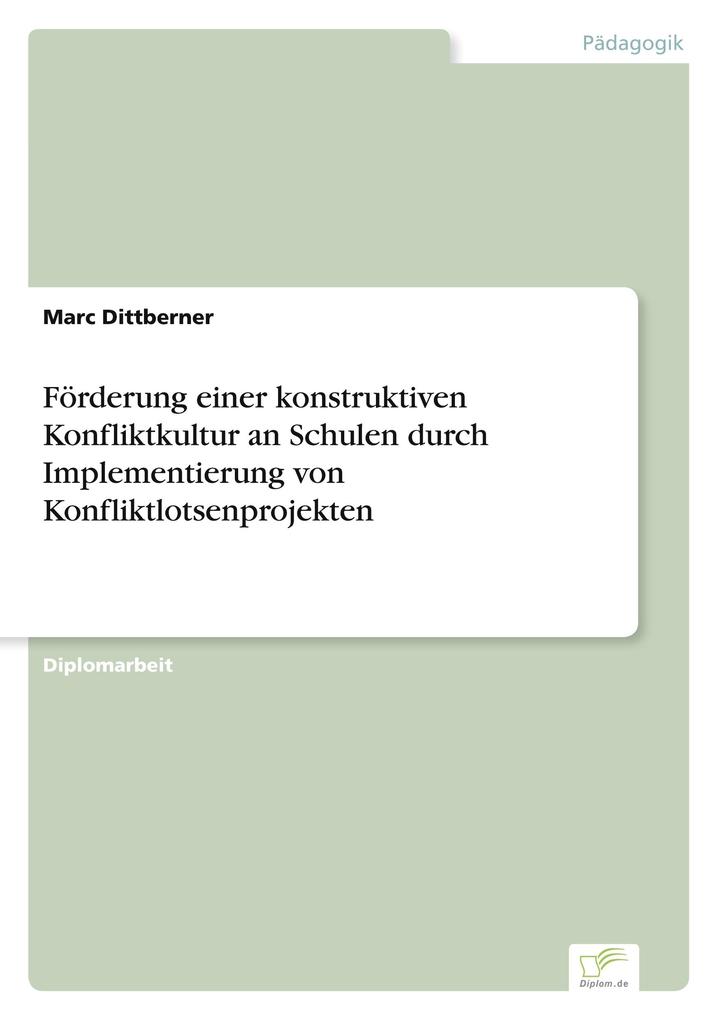 Förderung einer konstruktiven Konfliktkultur an Schulen durch Implementierung von Konfliktlotsenprojekten