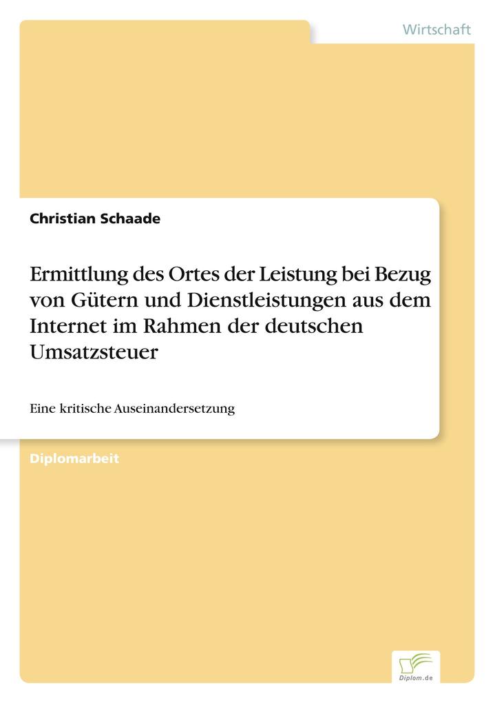 Ermittlung des Ortes der Leistung bei Bezug von Gütern und Dienstleistungen aus dem Internet im Rahmen der deutschen Umsatzsteuer