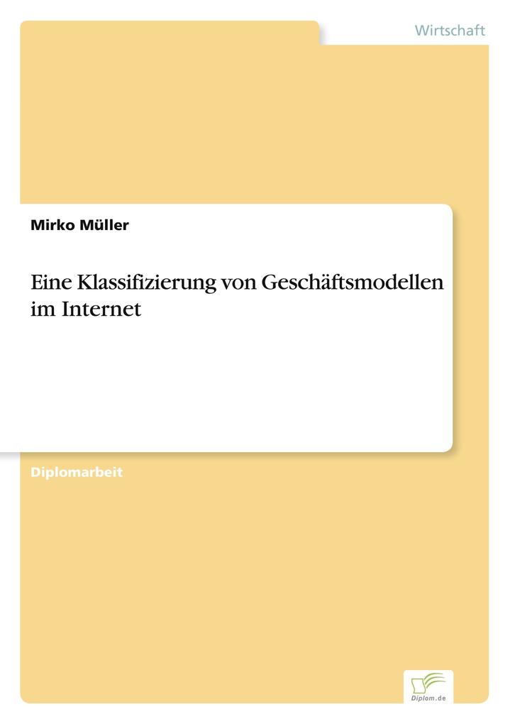 Eine Klassifizierung von Geschäftsmodellen im Internet