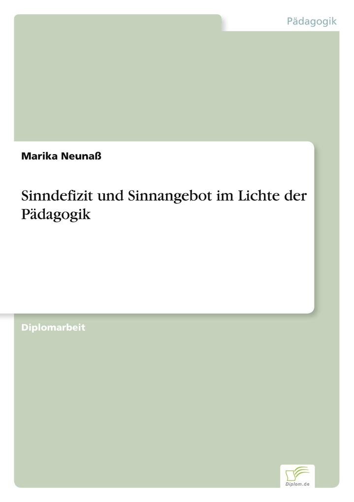 Sinndefizit und Sinnangebot im Lichte der Pädagogik