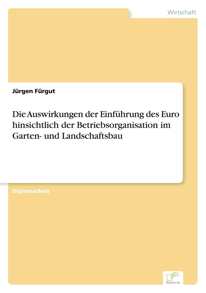 Die Auswirkungen der Einführung des Euro hinsichtlich der Betriebsorganisation im Garten- und Landschaftsbau