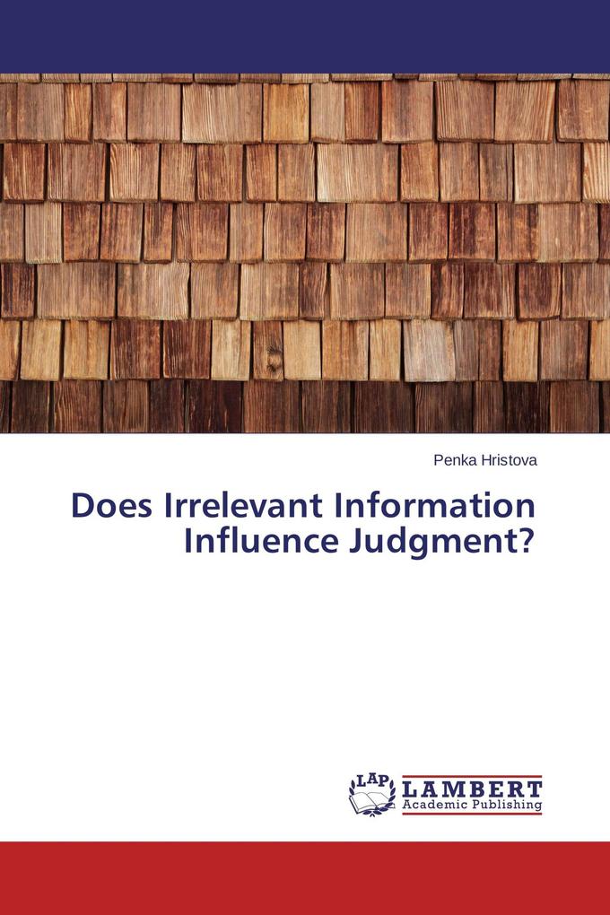 Does Irrelevant Information Influence Judgment?