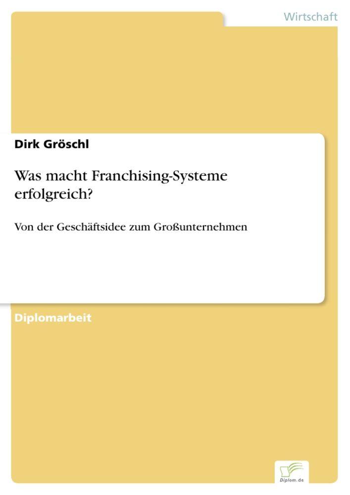 Was macht Franchising-Systeme erfolgreich?