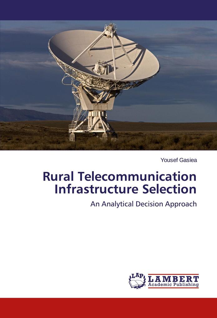 Rural Telecommunication Infrastructure Selection