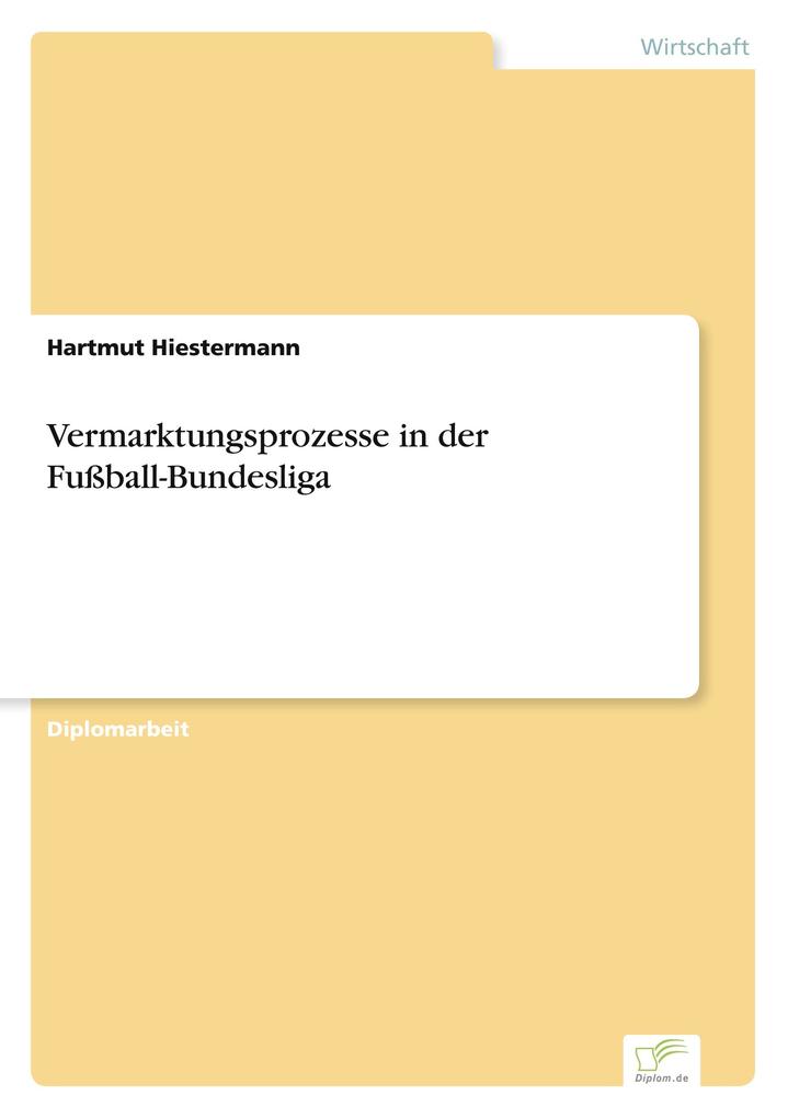 Vermarktungsprozesse in der Fußball-Bundesliga