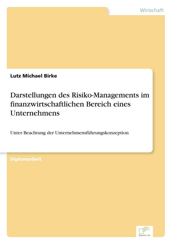 Darstellungen des Risiko-Managements im finanzwirtschaftlichen Bereich eines Unternehmens