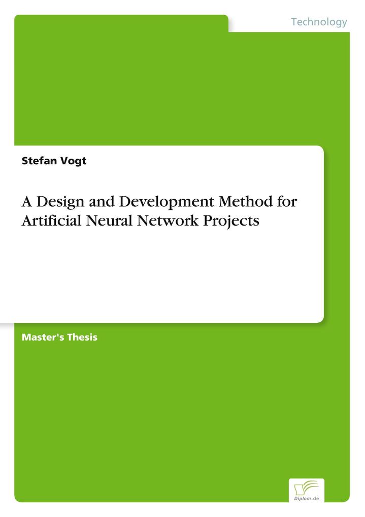 A Design and Development Method for Artificial Neural Network Projects