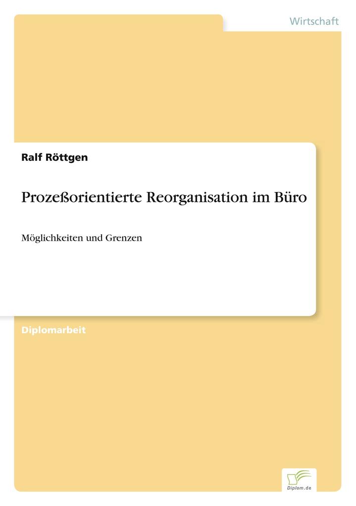 Prozeßorientierte Reorganisation im Büro