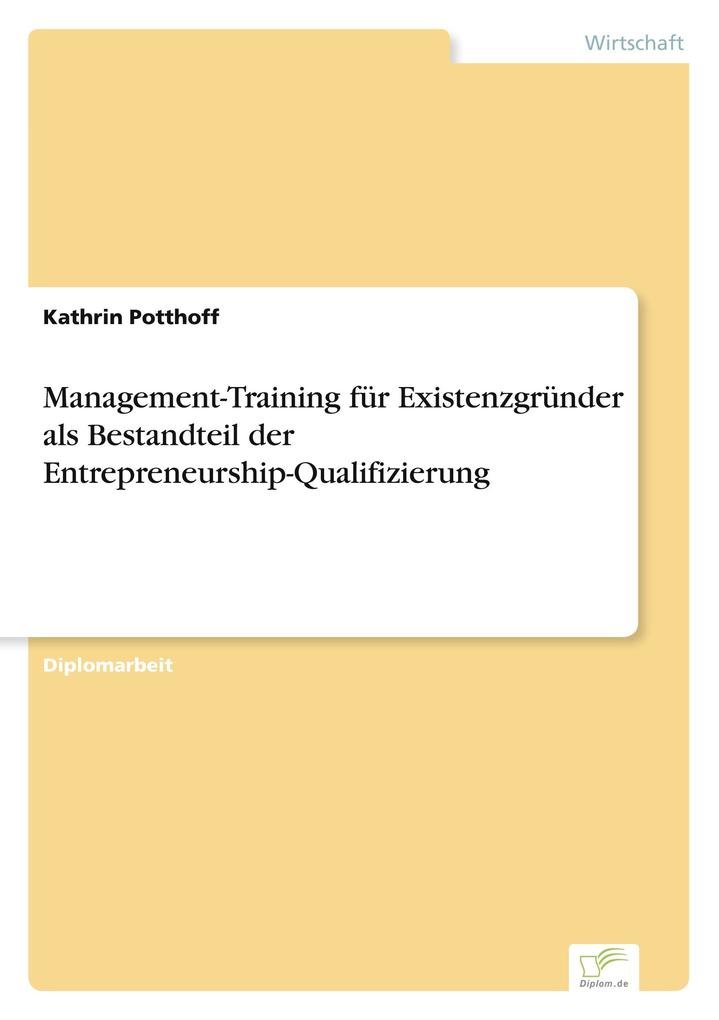 Management-Training für Existenzgründer als Bestandteil der Entrepreneurship-Qualifizierung