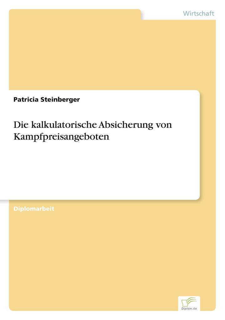 Die kalkulatorische Absicherung von Kampfpreisangeboten