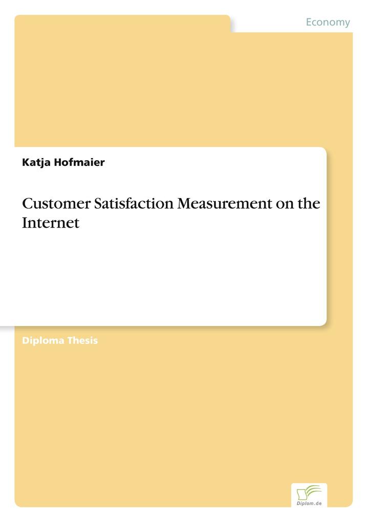 Customer Satisfaction Measurement on the Internet