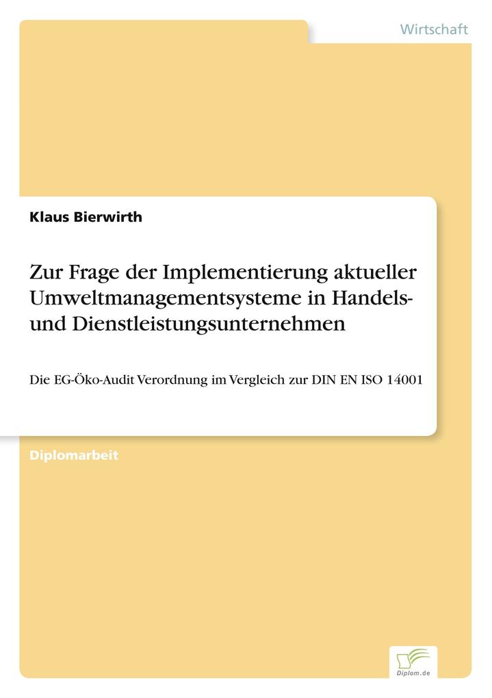 Zur Frage der Implementierung aktueller Umweltmanagementsysteme in Handels- und Dienstleistungsunternehmen