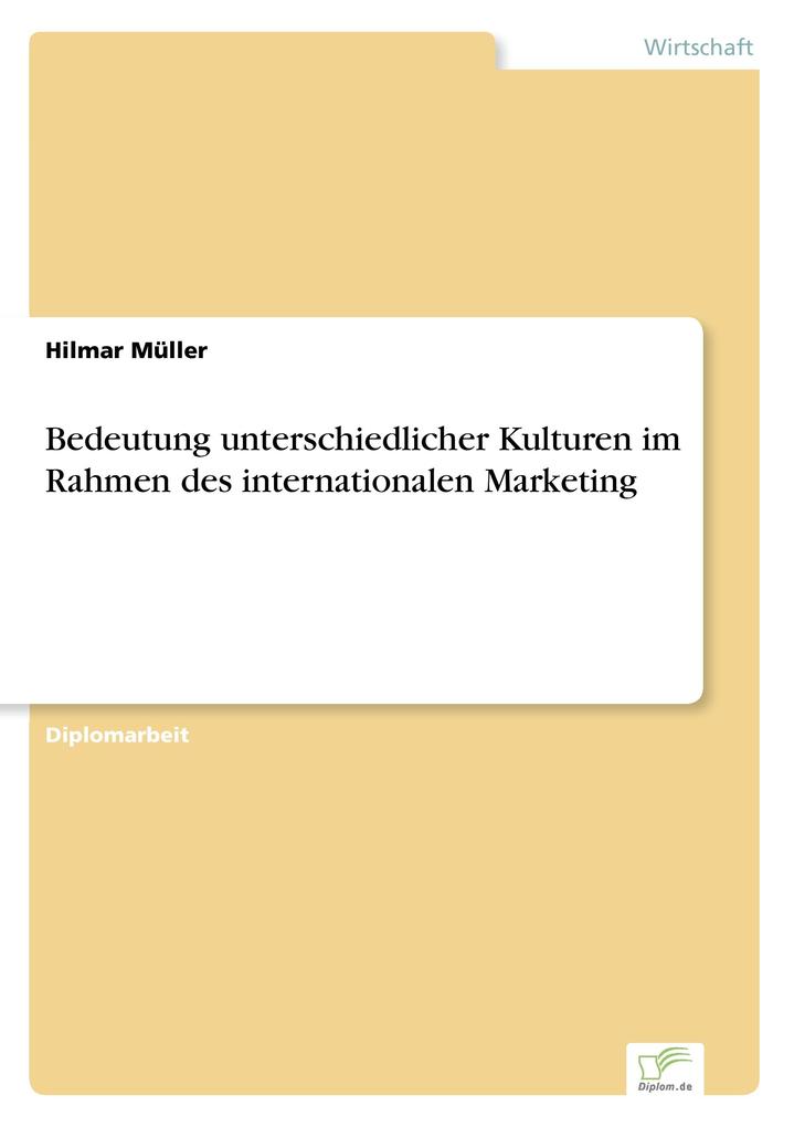 Bedeutung unterschiedlicher Kulturen im Rahmen des internationalen Marketing