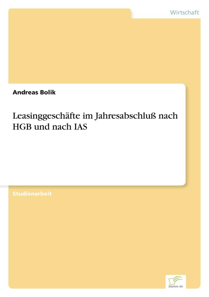 Leasinggeschäfte im Jahresabschluß nach HGB und nach IAS