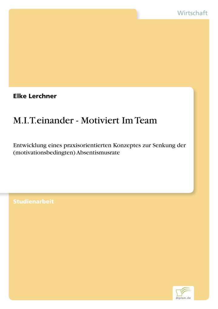 M.I.T.einander - Motiviert Im Team