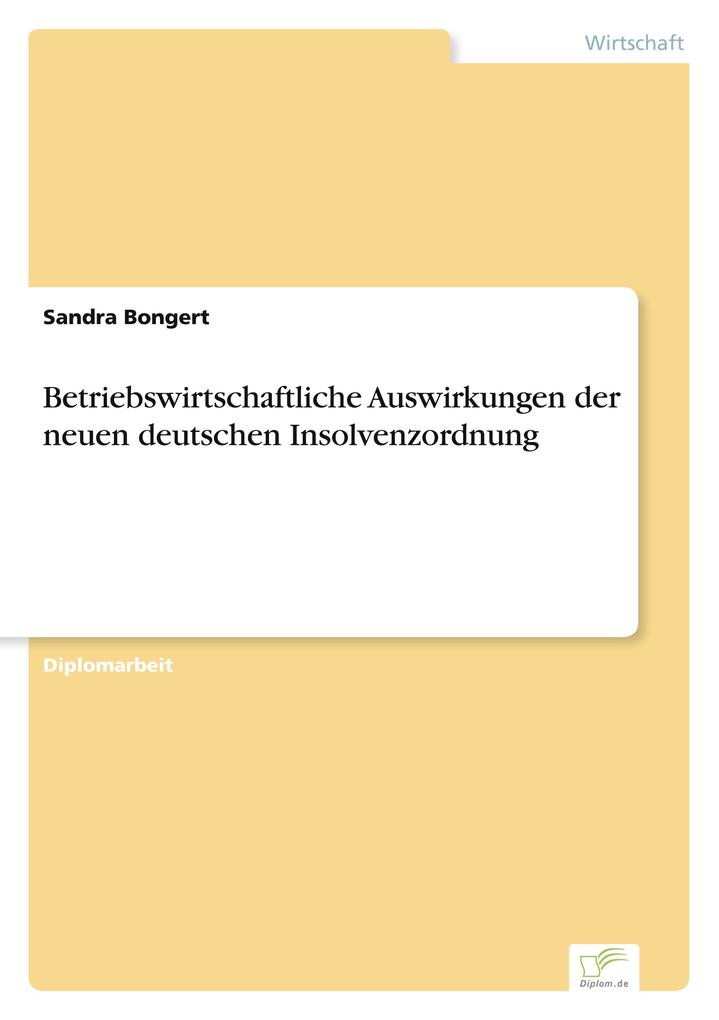 Betriebswirtschaftliche Auswirkungen der neuen deutschen Insolvenzordnung