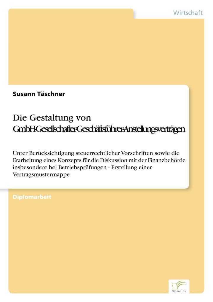 Die Gestaltung von GmbH-Gesellschafter-Geschäftsführer-Anstellungsverträgen