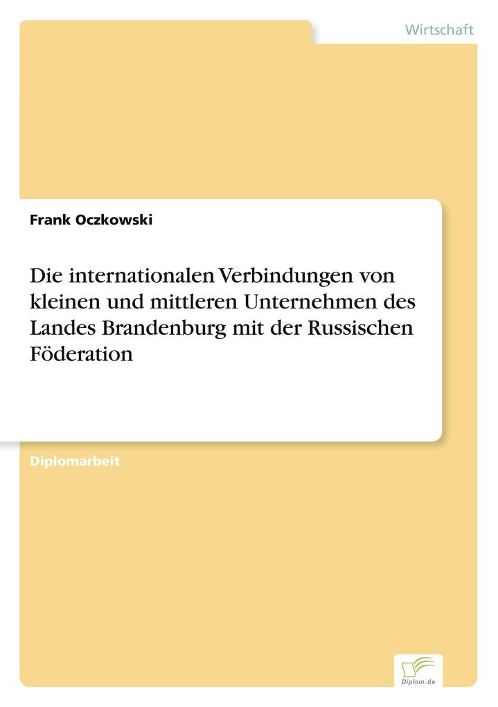 Die internationalen Verbindungen von kleinen und mittleren Unternehmen des Landes Brandenburg mit der Russischen Föderation