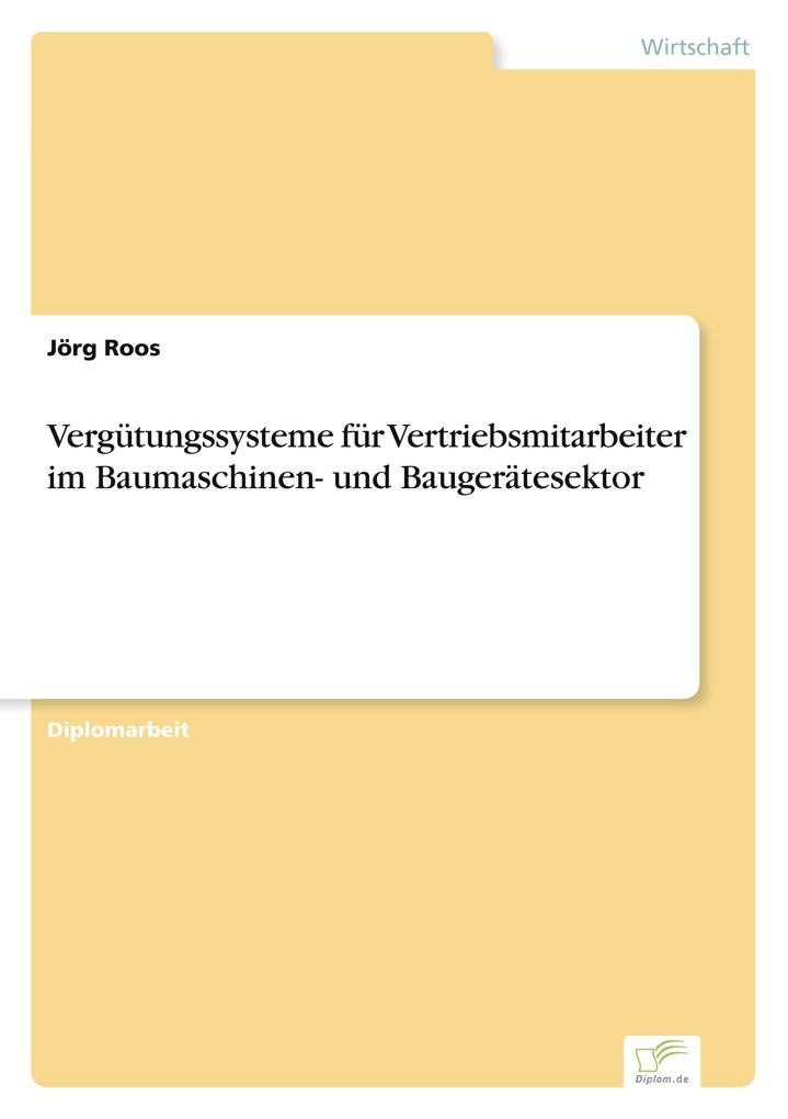 Vergütungssysteme für Vertriebsmitarbeiter im Baumaschinen- und Baugerätesektor