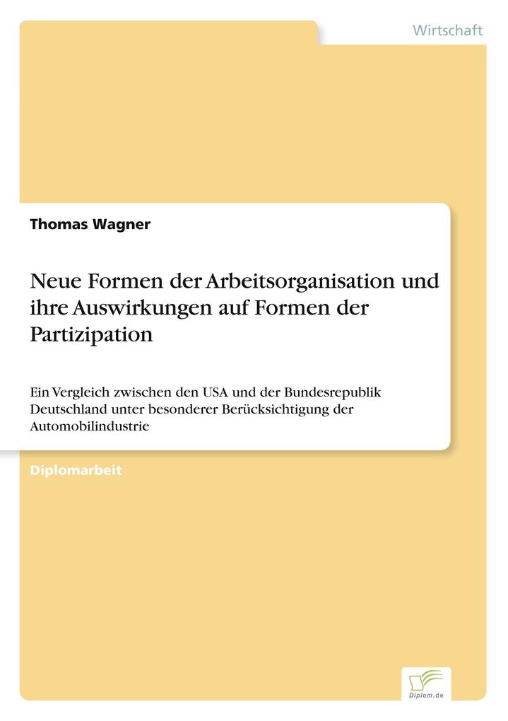 Neue Formen der Arbeitsorganisation und ihre Auswirkungen auf Formen der Partizipation