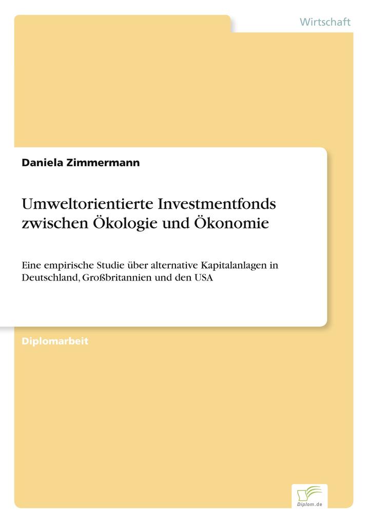 Umweltorientierte Investmentfonds zwischen Ökologie und Ökonomie
