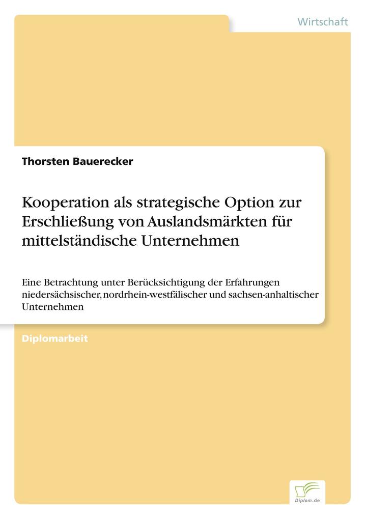 Kooperation als strategische Option zur Erschließung von Auslandsmärkten für mittelständische Unternehmen