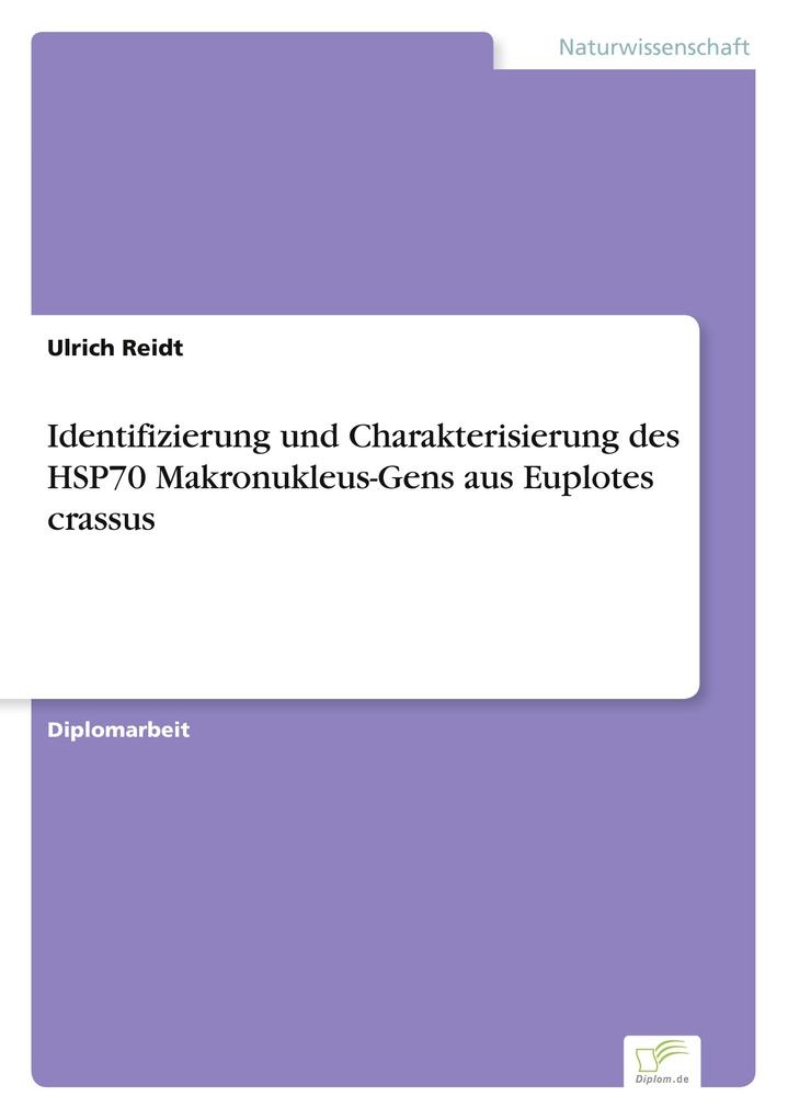 Identifizierung und Charakterisierung des HSP70 Makronukleus-Gens aus Euplotes crassus